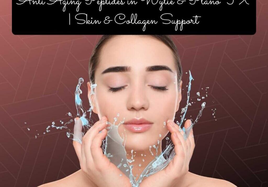 Anti Aging Peptides in Wylie & Plano TX | Skin & Collagen Support